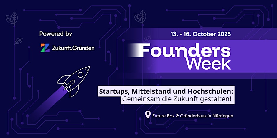 Founders Week in Nürtingen lädt Start-ups, Mittelstand und Hochschulen ein, gemeinsam die Zukunft zu gestalten